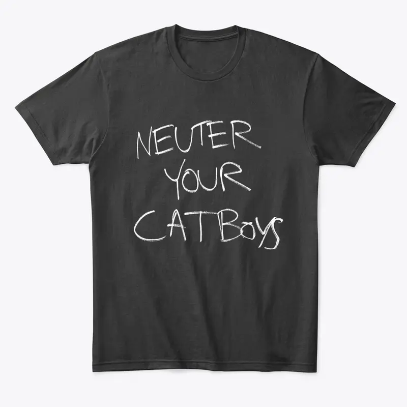 📦 NEUTER YOUR CATBOYS 📦